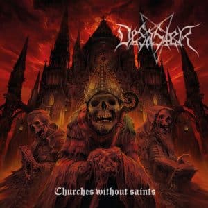 DESASTER Nouvel album, Churches Without Saints