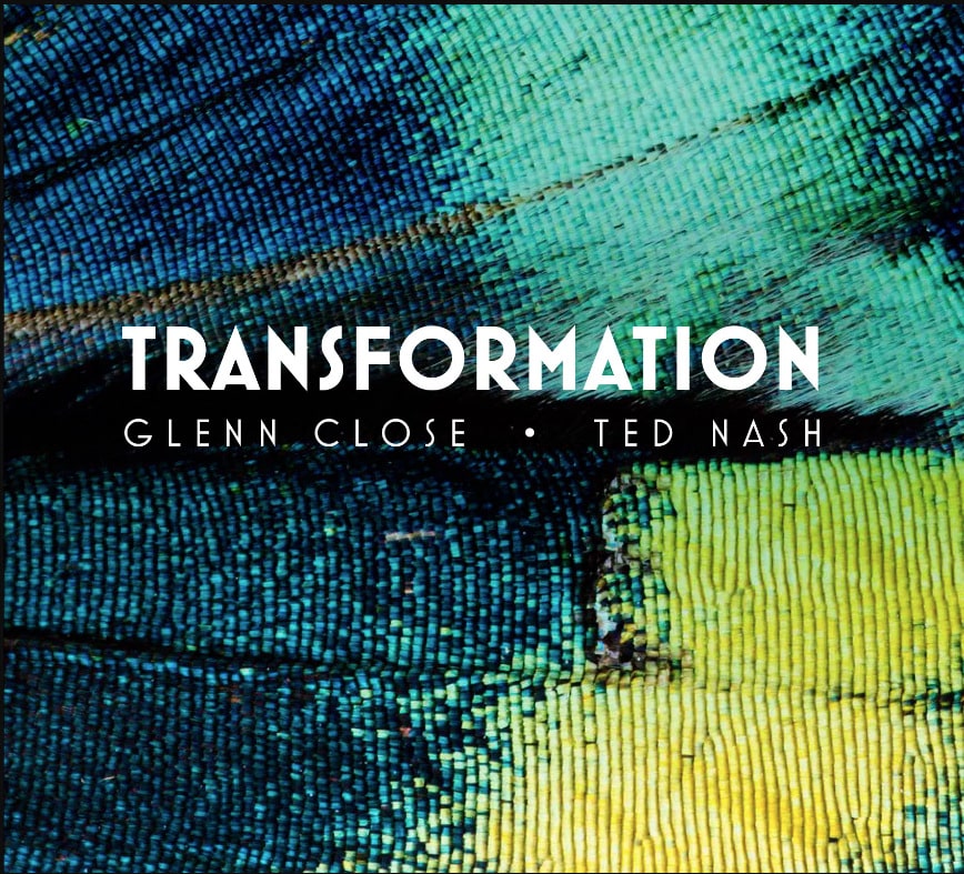 GLENN CLOSE - TED NASH - Transformation