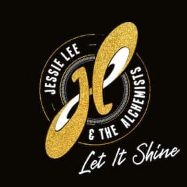 JESSIE LEE & THE ALCHEMISTS - Let It Shine