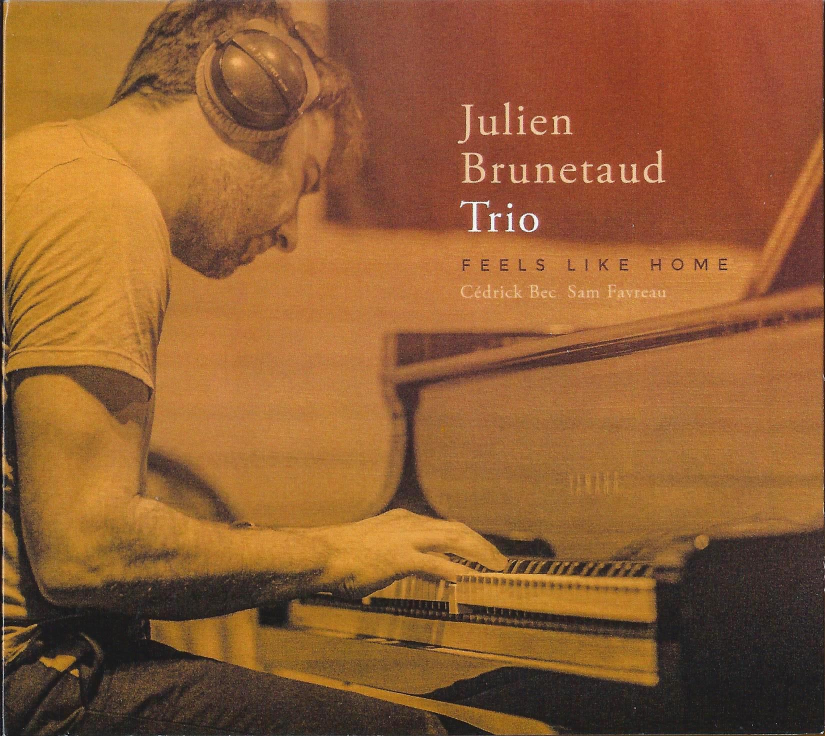 JULIEN BRUNETAUD - Feels Like Home