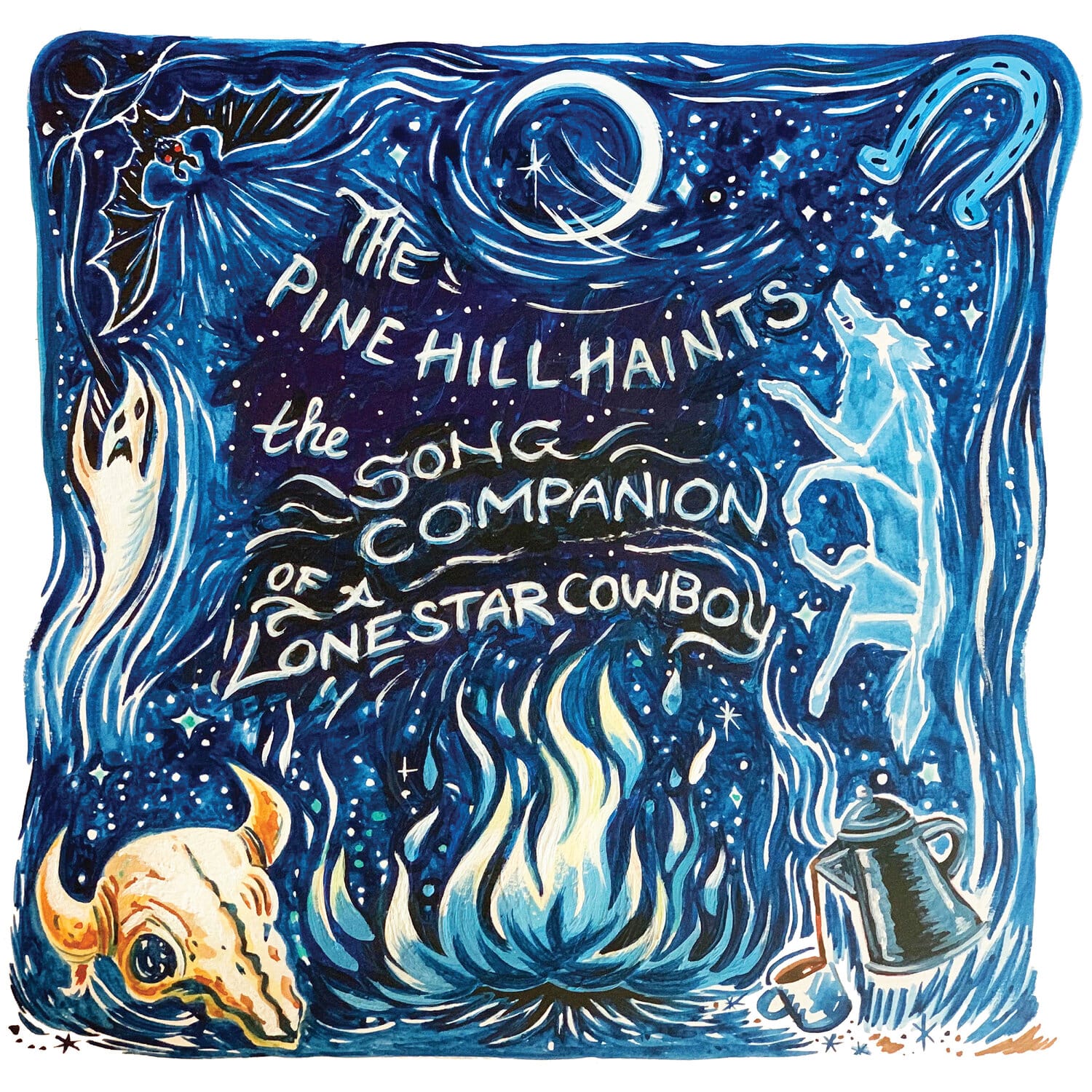 THE PINE HILL HAINTS - The Song Companion Of A Lonestar Cowboy