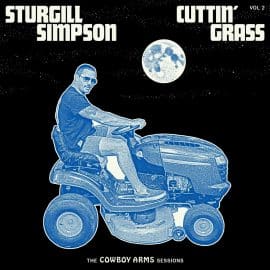 STURGILL SIMPSON - Cuttin' Grass Vol.2