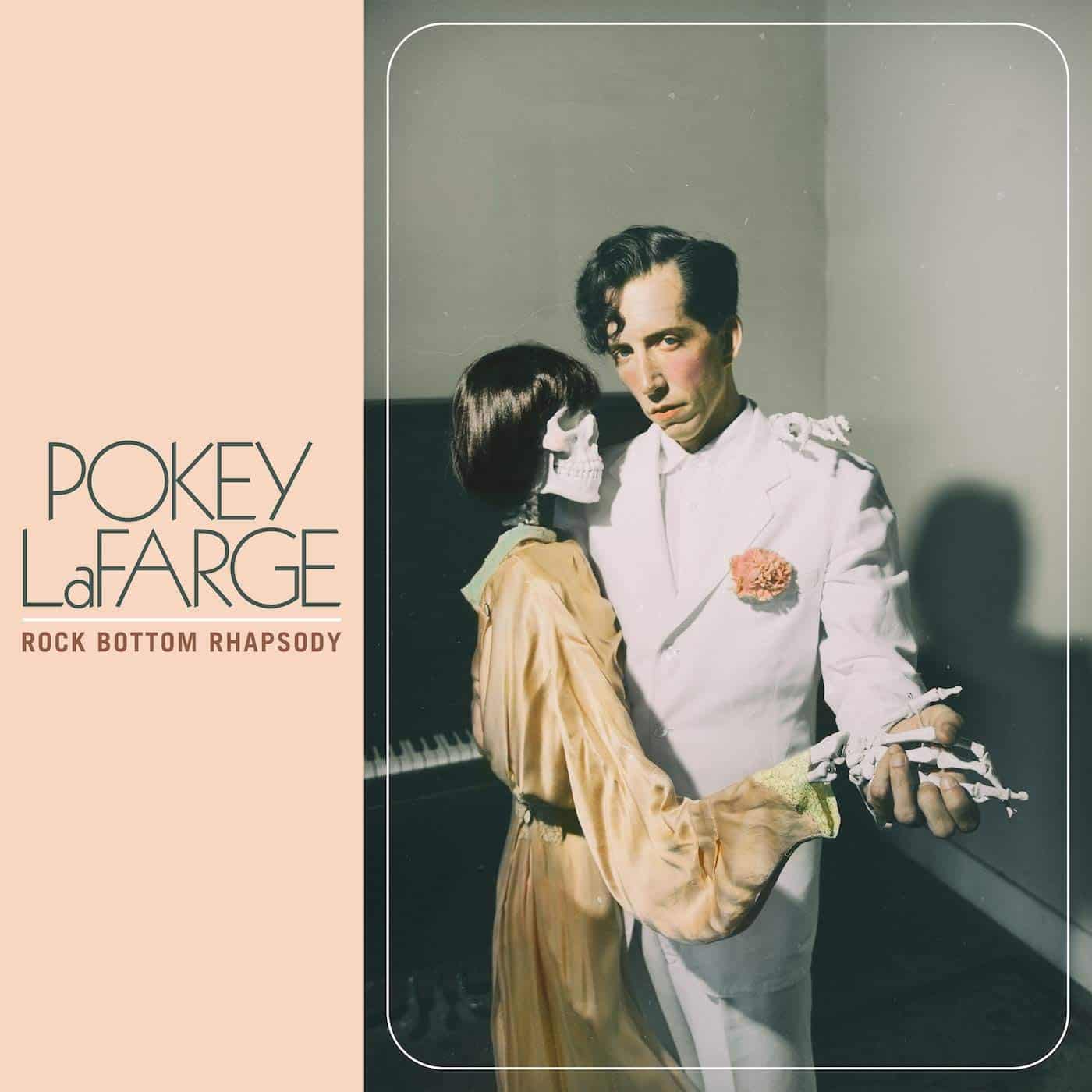 POKEY LAFARGE - Rock Bottom Rhapsody