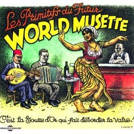 LES PRIMITIFS DU FUTUR - World Musette