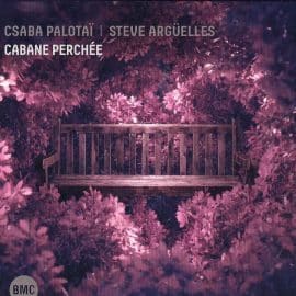 CSABA PALOTAÏ STEVE ARGÛELLES - Cabane Perchée