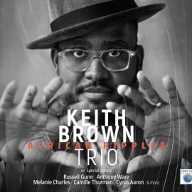 KEITH BROWN TRIO - African Ripples