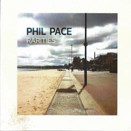 PHIL PACE - Rarities
