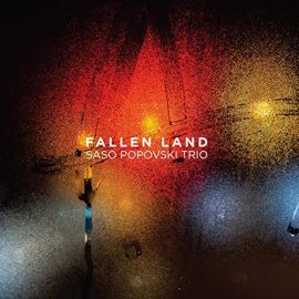 Saso Popovski Trio – Fallen Land