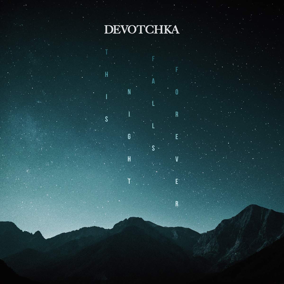 DEVOTCHKA - This Night Falls Forever