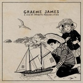 GRAEME JAMES - A Sea Of Infinite Possibilities