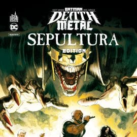 BATMAN, DEATH METAL - TOME 5 / SEPULTURA EDITION