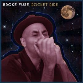 BROKE FUSE - Rocket Ride