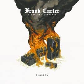 FRANK CARTER & THE RATTLESNAKES - Blossom