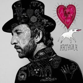 ARTHUR H - Amour Chien Fou