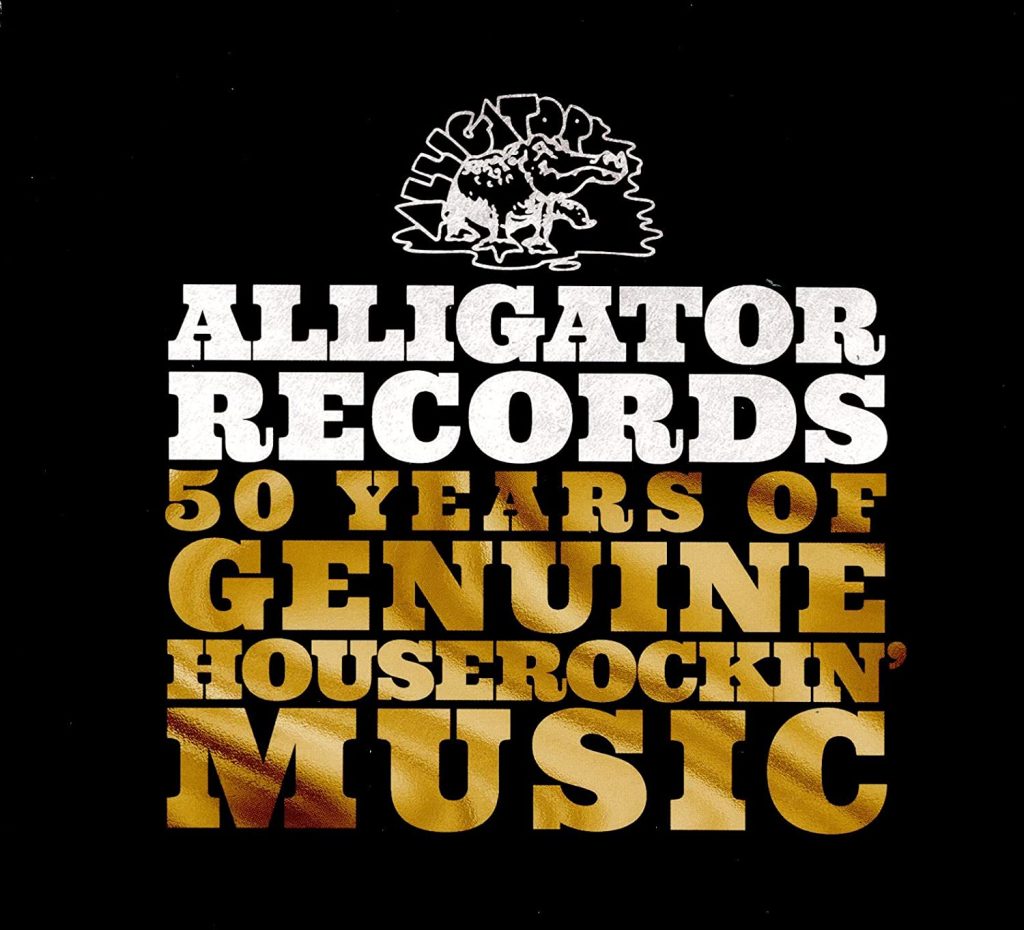 ALLIGATOR RECORDS - 50 Years Of Genuine Houserockin' Music