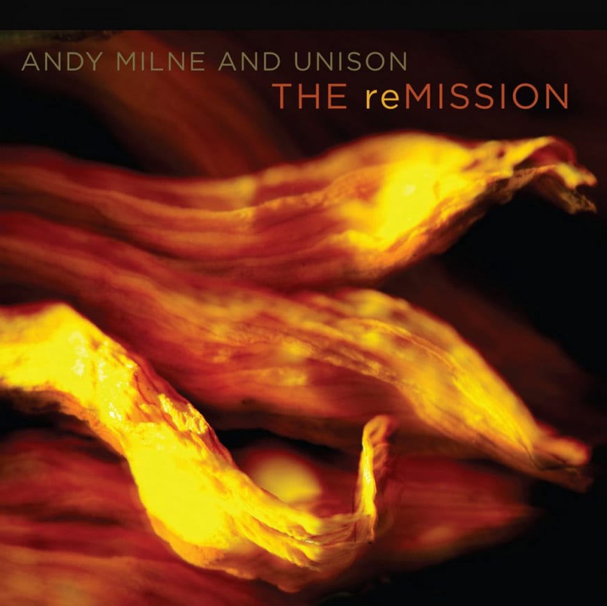 ANDY MILNE & UNISON - The reMission