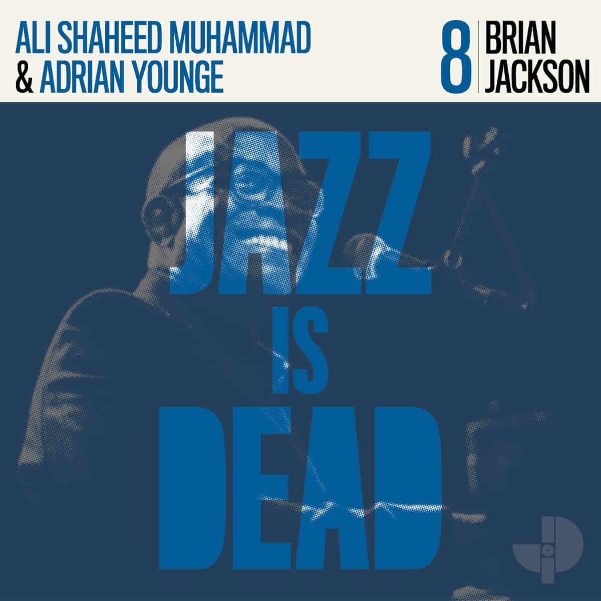 BRIAN JACKSON - Jazz Is Dead 008