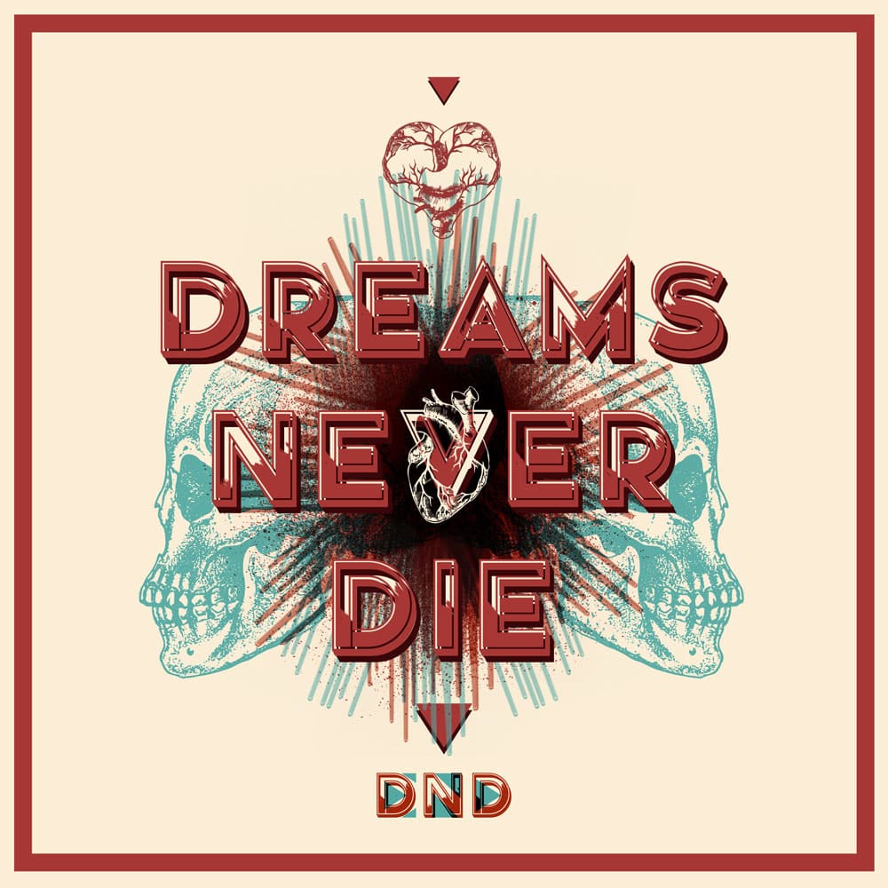 DND - Dreams Never Die