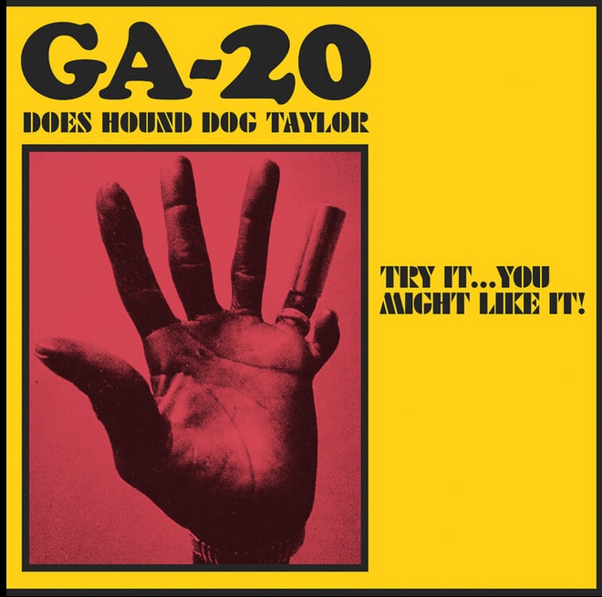 GA-20 - Does Hound Dog Taylor - Try It… You Might Like It!
