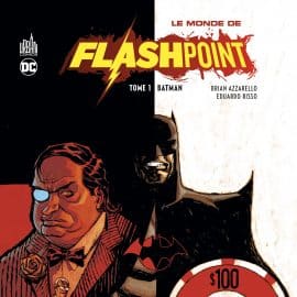 LE MONDE DE FLASHPOINT - TOME 1 / BATMAN