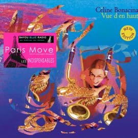 Céline Bonacina – Vue d’en Haut (version 2021)