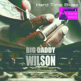 Big Daddy Wilson – Hard Time Blues