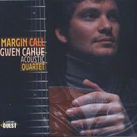 GWEN CAHUE ACOUSTIC QUARTET - Margin Call
