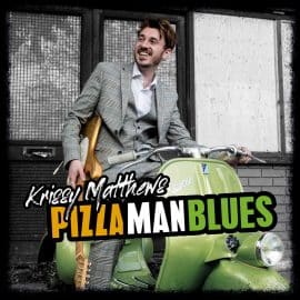 KRISSY MATTHEWS - Pizza Man Blues