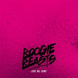 BOOGIE BEASTS - Love Me Some