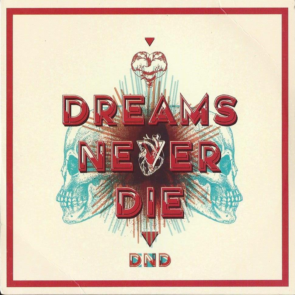 DND - Dreams Never Die