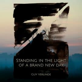GUY VERLINDE - Standing in the Light of A Brand New Day