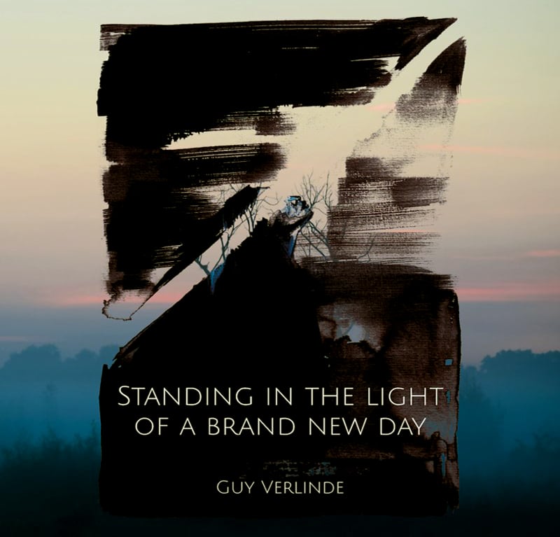 GUY VERLINDE - Standing in the Light of A Brand New Day