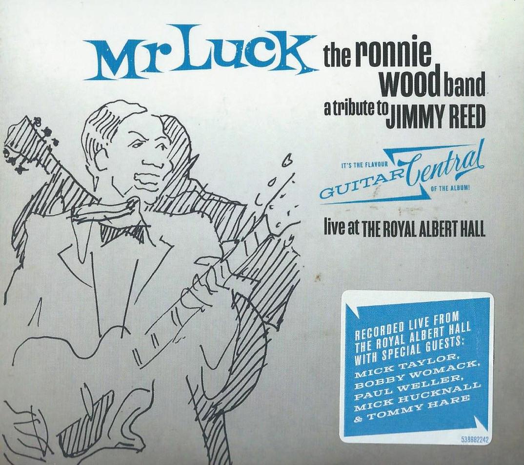 THE RONNIE WOOD BAND - Mr Luck - A tribute to Jimmy Reed