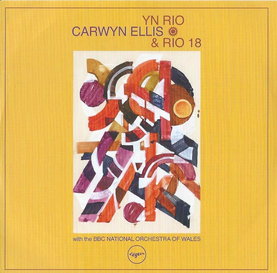 CARWYN ELLIS & RIO 18 - Yn Rio