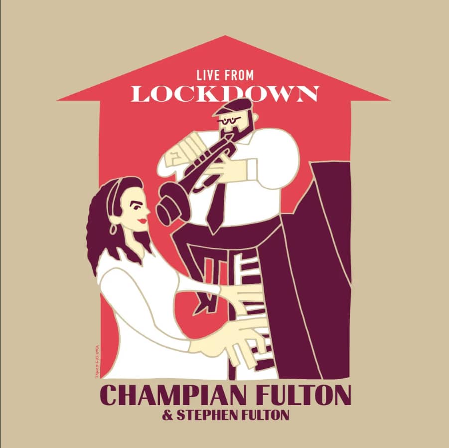Champian Fulton & Stephen Fulton - Live From Lockdown