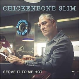 CHICKENBONE SLIM - Serve It To Me Hot