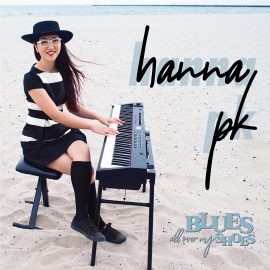 HANNA PK - Blues All Over My Shoes