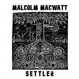 MALCOLM MACWATT - Settler