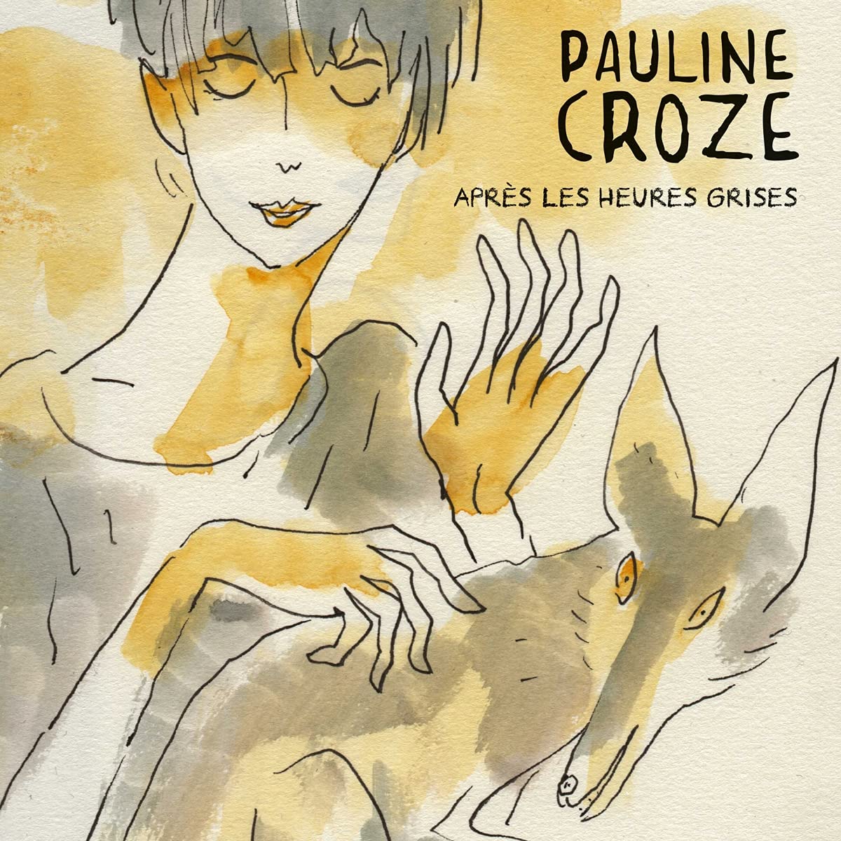 PAULINE CROZE - Après les Heures Grises