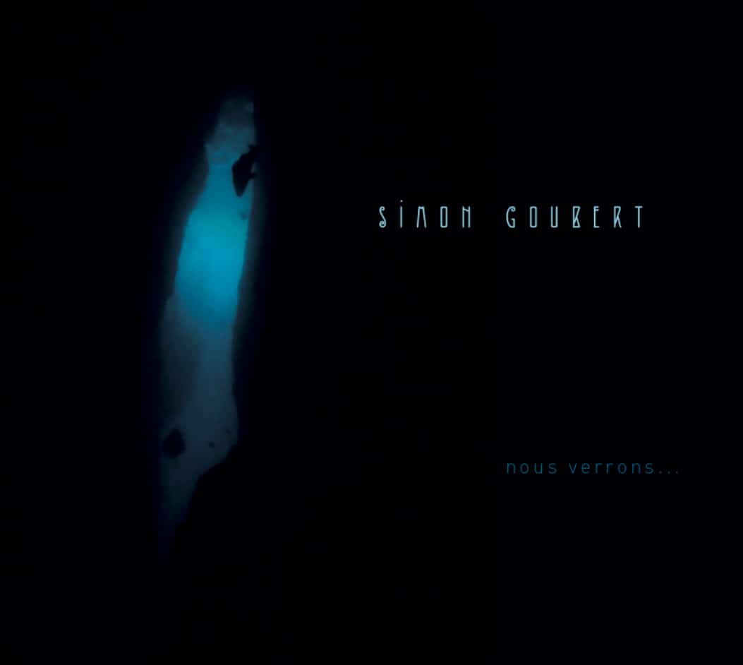 SIMON GOUBERT - Nous Verrons…