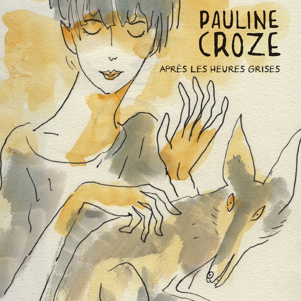 Pauline Croze : sortie de l'album, Après Les Heures Grises
