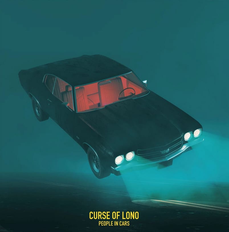 CURSE OF LONO - People In Cars