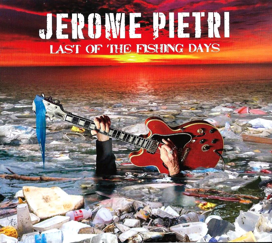 JEROME PIETRI - Last of The Fishing Days