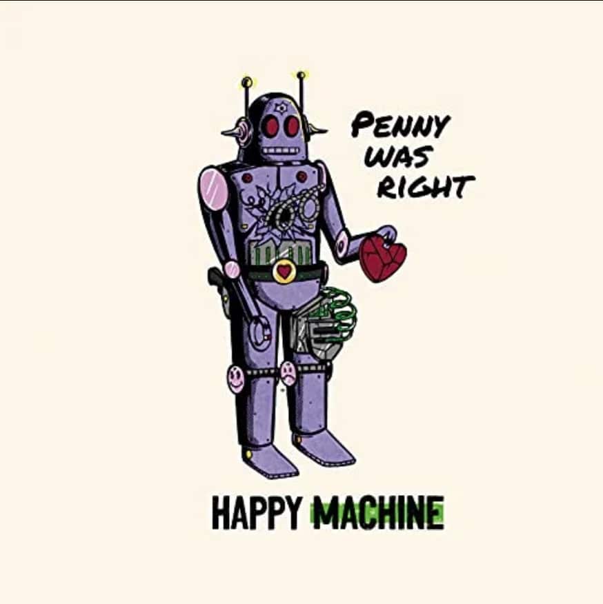 PENNY WAS RIGHT - Happy Machine