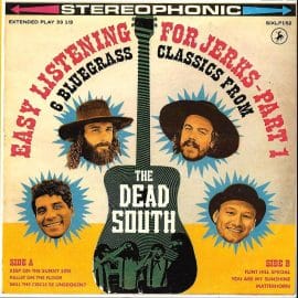 THE DEAD SOUTH - Easy Listening For Jerks - Part1 & Part 2