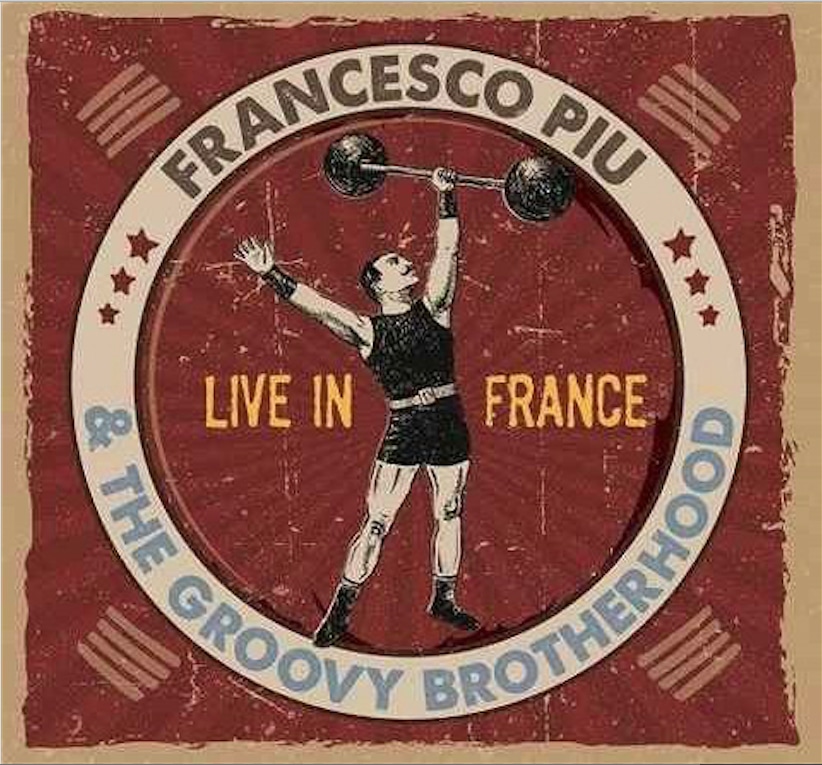 FRANCESCO PIU & THE GROOVY BROTHERHOOD - Live In France