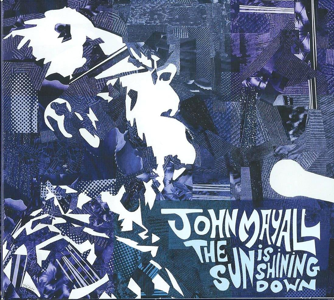 JOHN MAYALL - The Sun Is Shining Down