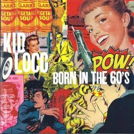 KID LOCO - Born In The 60's