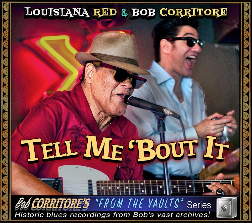 LOUISIANA RED & BOB CORRITORE - Tell Me 'Bout It