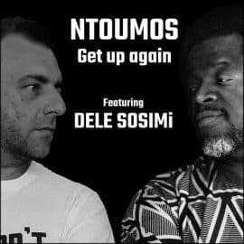 Ntoumos & Dele Sosimi, nouveau single Get Up Again